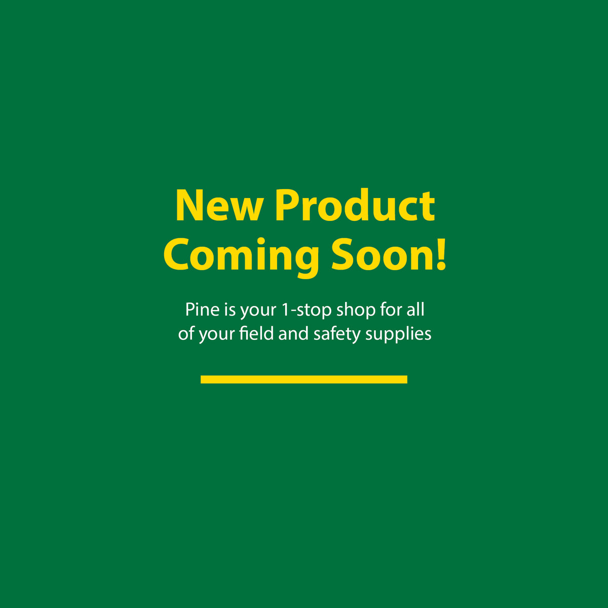 New Product Coming Soon Pine Environmental